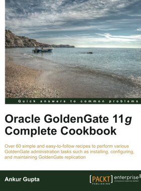 【预售】Oracle Goldengate 11g Complete Cookbook