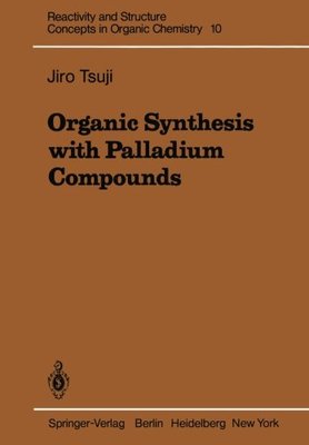 【预订】Organic Synthesis with Palladium Compounds
