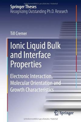 【预订】Ionic Liquid Bulk and Interface Properties