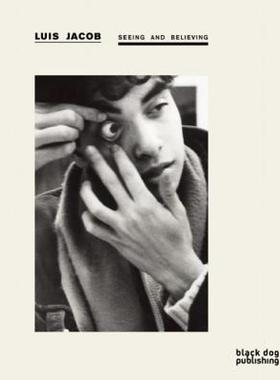 【预售】Seeing and Believing: Luis Jacob
