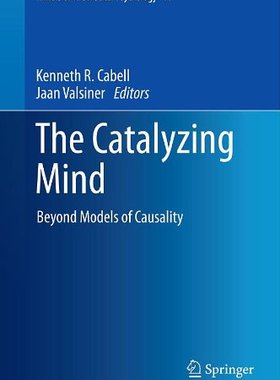 【预售】The Catalyzing Mind: Beyond Models of Causality