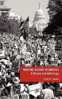 【预售】Wartime Dissent in America: A History and Anthology