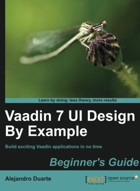 【预售】Vaadin 7 Ui Design by Example: Beginner's Guide
