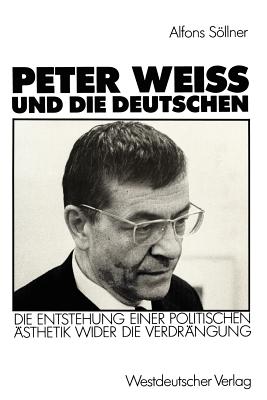 【预售】Peter Weiss Und Die Deutschen: Die Entstehung Einer 书籍/杂志/报纸 进口教材/考试类/工具书类原版书 原图主图