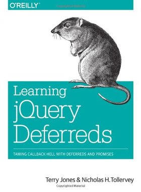 【预售】Learning Jquery Deferreds: Taming Callback Hell w...