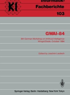 【预订】Gwai-84: 8th German Workshop on Arti...