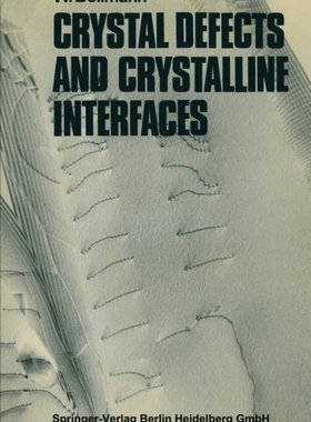 【预订】Crystal Defects and Crystalline Interfaces
