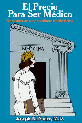 【预售】El Precio Para Ser Medico: Memorias de Un Estudia...