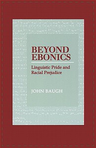 预订 Beyond Ebonics: Linguistic Pride and Racial Prejudice [9780195152890]