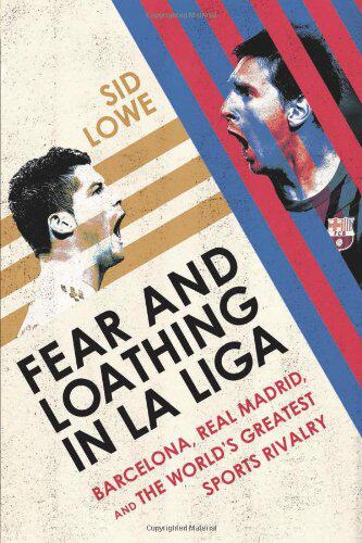 【预售】Fear and Loathing in La Liga: Barcelona Vs Rea...