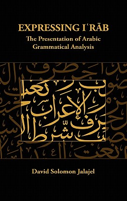【预售】Expressing Irab: The Presentation of Arabic Gr...
