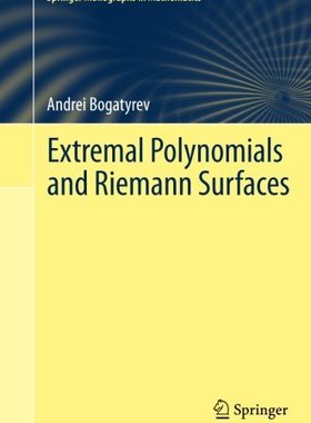 【预订】Extremal Polynomials and Riemann Surfaces