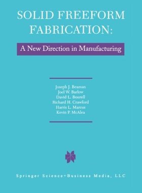 【预订】Solid Freeform Fabrication: A New Di...