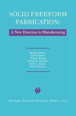 【预订】Solid Freeform Fabrication: A New Di...