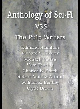 【预售】Anthology of Sci-Fi V35, the Pulp Writ
