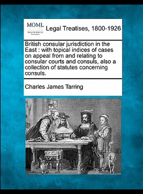【预售】British Consular Jurisdiction in the E