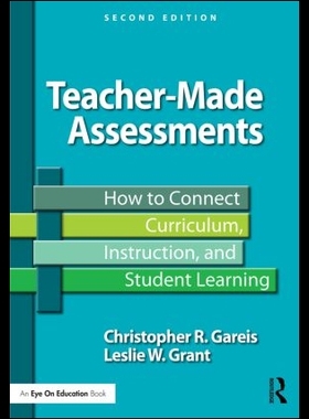 【预售】Teacher-Made Assessments: How to Conne