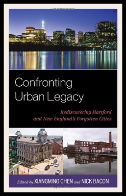 【预售】Confronting Urban Legacy: Rediscovering Hartford