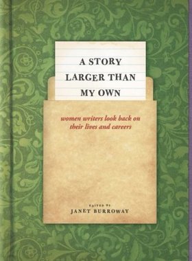【预售】A Story Larger Than My Own: Women Wr...