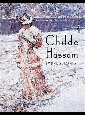 【预售】Childe Hassam: Impressionist