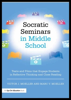 【预售】Socratic Seminars in Middle School: Texts and Fil