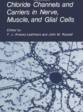 【预售】Chloride Channels and Carriers in Nerve, Muscl...