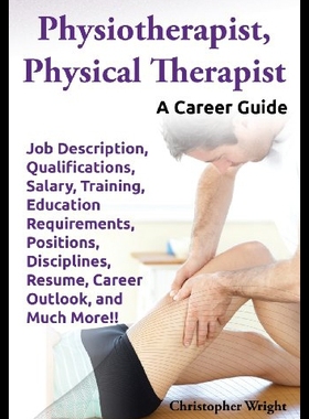【预售】Physiotherapist, Physical Therapist. Job Descript