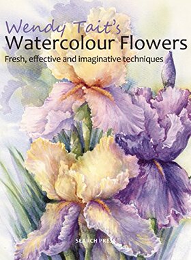 【预售】Wendy Tait's How to Paint Flowers in Watercolour