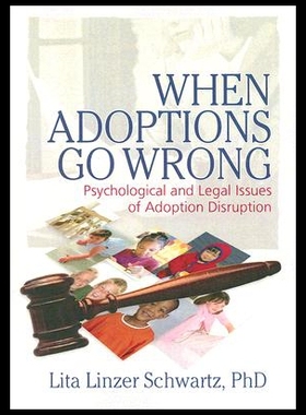 【预售】When Adoptions Go Wrong: Psychological and Legal
