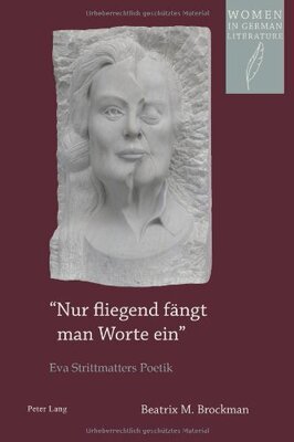 【预售】Nur Fliegend Faengt Man Worte Ein: Eva Strittm...