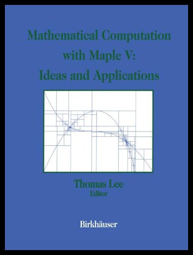 【预售】Mathematical Computation with Maple V: Ideas and