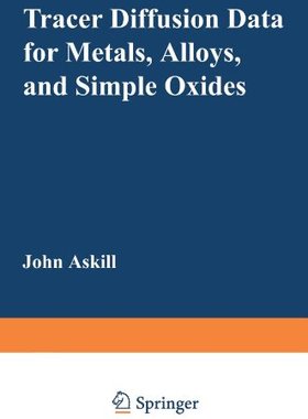 【预售】Tracer Diffusion Data for Metals, Alloys, and ...