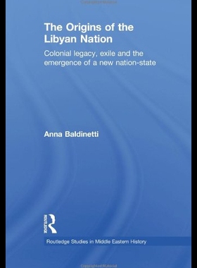 【预售】The Origins of the Libyan Nation: Colonial Legacy