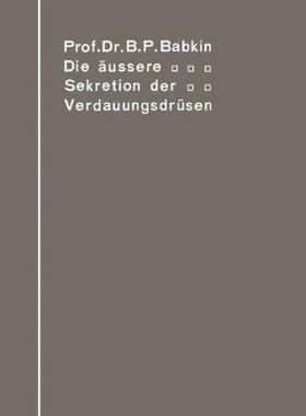 【预订】Die Aussere Sekretion Der Verdauungsdrusen
