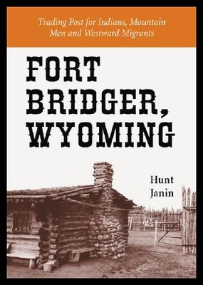 【预售】Fort Bridger, Wyoming: Trading Post for Indians,