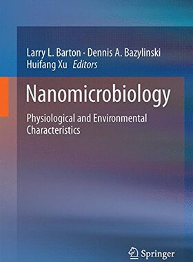 【预售】Nanomicrobiology: Physiological and Environmen...