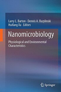 【预售】Nanomicrobiology: Physiological and Environmen...