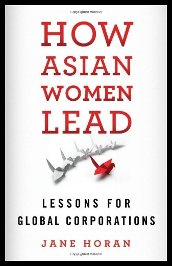 【预售】How Asian Women Lead: Lessons for Glob 书籍/杂志/报纸 经济管理类原版书 原图主图