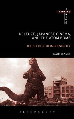 【预售】Deleuze, Japanese Cinema, and the Atom Bomb: The ...