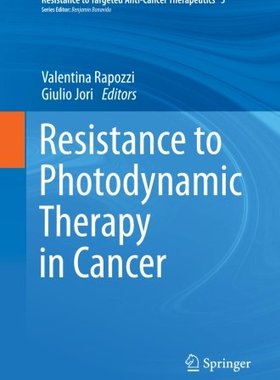 【预订】Resistance to Photodynamic Therapy i...
