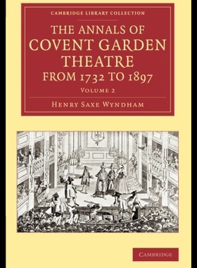 【预售】The Annals of Covent Garden Theatre from 1732 to