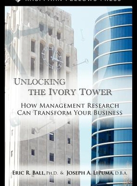 【预售】Unlocking the Ivory Tower: How Management Researc