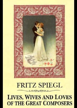 【预售】Lives, Wives & Loves of Great Composers