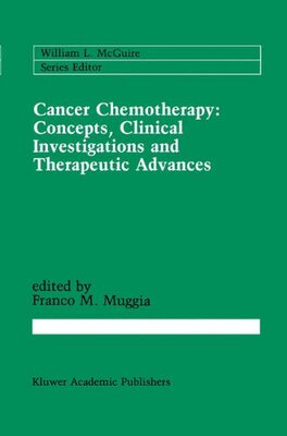 【预售】Cancer Chemotherapy: Concepts, Clinical Invest...