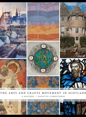 【预售】The Arts and Crafts Movement in Scotland: A Histo