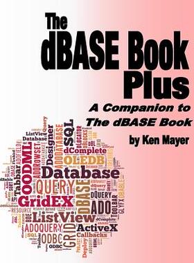 【预售】The dBASE Book Plus: A Companion to ...