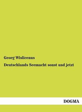 【预售】Deutschlands Seemacht Sonst Und Jetzt