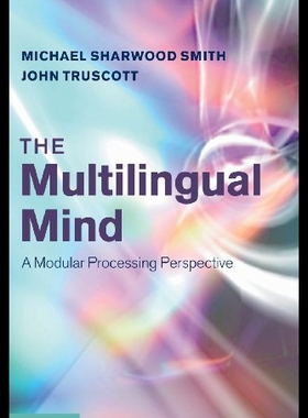 【预售】The Multilingual Mind: A Modular Processing Persp