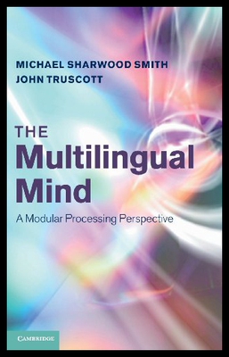 【预售】The Multilingual Mind: A Modular Processing Persp
