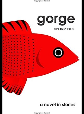 【预售】Gorge a Novel in Stories Pure Slush Vol. 4